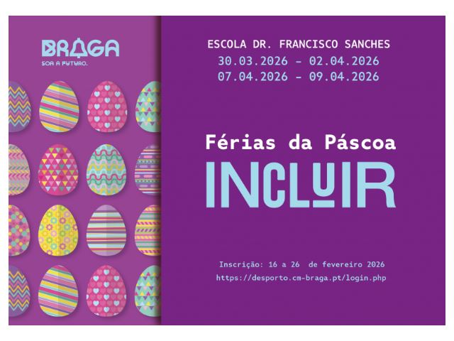 Braga promove férias inclusivas no período da Páscoa