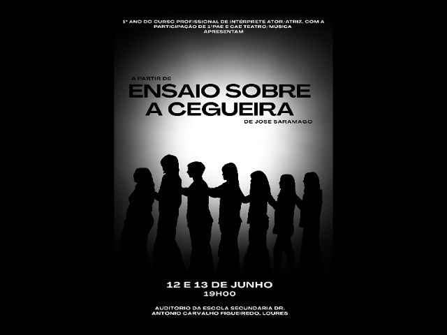 “Ensaio sobre a Cegueira” inspira espetáculo na Escola Secundária Dr. António Carvalho Figueiredo