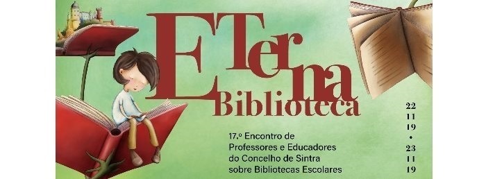 ETerna Biblioteca – Encontro de Professores e Educadores do Concelho de Sintra sobre Bibliotecas Escolares