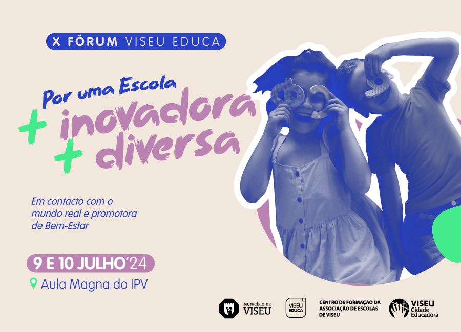  Estão abertas as inscrições para o X Fórum Viseu Educa