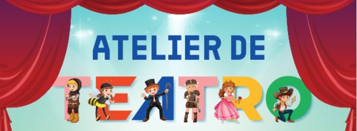 EDUCAÇÃO | Atelier de Teatro - Alunos do 1º Ciclo do Ensino Básico - Alunos do 2º Ciclo ao Secundário