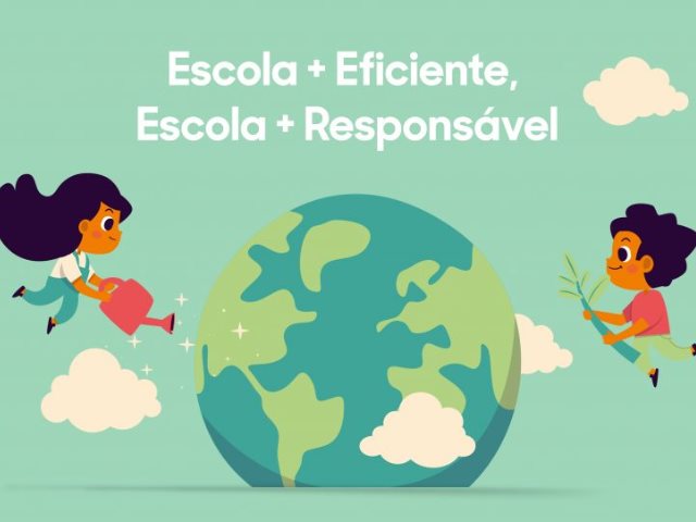 Escola + Eficiente, Escola + Responsável