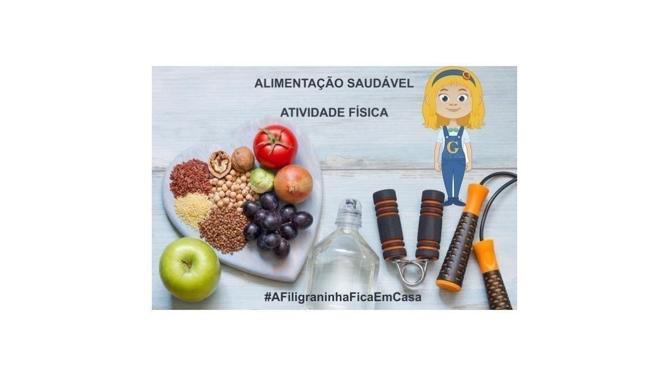 #AFiligraninhaFicaEmCasa com Alimentação Saudável e Prática de Atividade Física