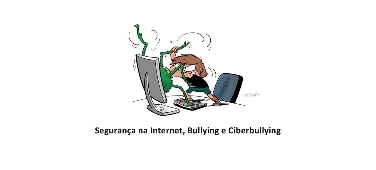 Segurança na Internet, Bullying e Ciberbullying
