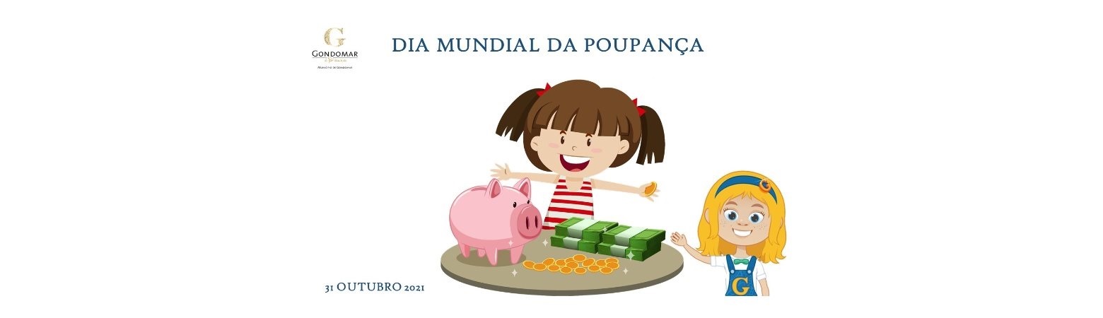Dia Mundial da Poupança | 31 de outubro de 2021